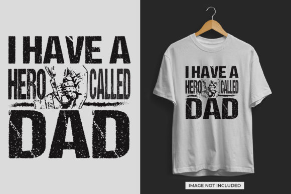 Fathers Day I Have a Hero Called Dad