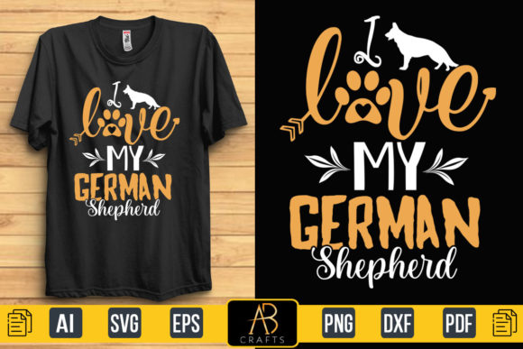 I Love My German Shepherd Quote T Shirt
