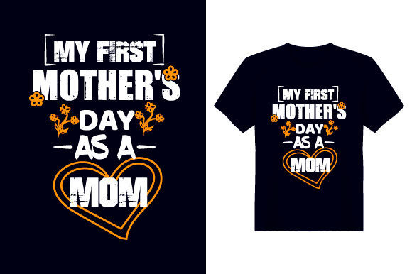 My First Mother Day T Shirt Design Review for Real Projects