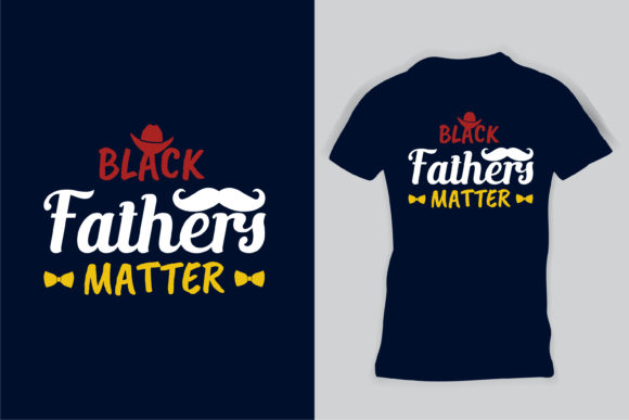 Review: Black Fathers Matter Dad T-Shirt
