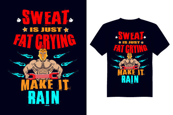Sweat is Just Gym T-Shirt Design Review: A Practical Perspective