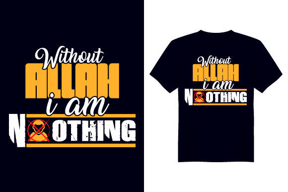 Without Allah I'm Nothing T Shirt Design Review